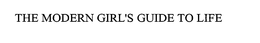 THE MODERN GIRL'S GUIDE TO LIFE trademark