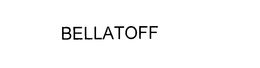 BELLATOFF trademark