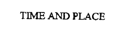 TIME & PLACE trademark