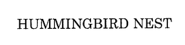 HUMMINGBIRD NEST trademark