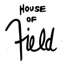 HOUSE OF FIELD trademark