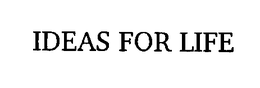 IDEAS FOR LIFE trademark