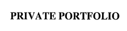 PRIVATE PORTFOLIO trademark