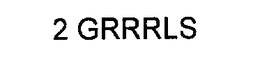 2 GRRRLS trademark