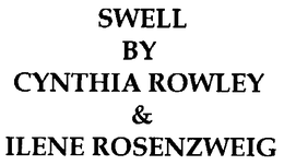 SWELL BY CYNTHIA ROWLEY & ILENE ROSENZWEIG trademark