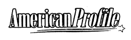 AMERICAN PROFILE trademark