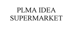 PLMA IDEA SUPERMARKET trademark