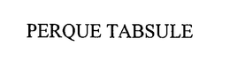 PERQUE TABSULE trademark