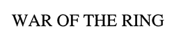 WAR OF THE RING trademark