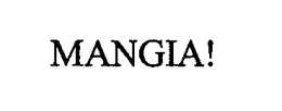 MANGIA! trademark