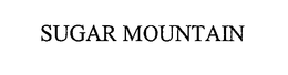 SUGAR MOUNTAIN trademark