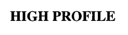 HIGH PROFILE trademark