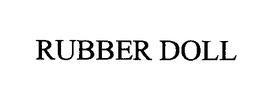 RUBBER DOLL trademark