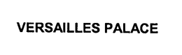 VERSAILLES PALACE trademark