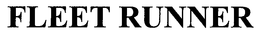 FLEET RUNNER trademark