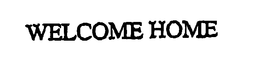 WELCOME HOME trademark