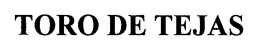 TORO DE TEJAS trademark