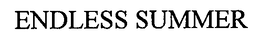 ENDLESS SUMMER trademark