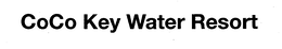 COCO KEY WATER RESORT trademark