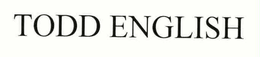 TODD ENGLISH trademark