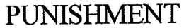 PUNISHMENT trademark