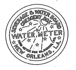 WATER METER SEWERAGE & WATER BOARD CRESCENT BOX NEW ORLEANS, LA. FORD METER BOX CO., WABASH, IND. trademark