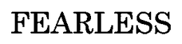 FEARLESS trademark