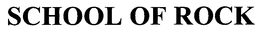 SCHOOL OF ROCK trademark