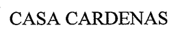 CASA CARDENAS trademark