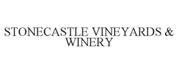 STONECASTLE VINEYARDS & WINERY trademark