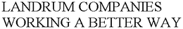 LANDRUM COMPANIES WORKING A BETTER WAY trademark