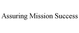 ASSURING MISSION SUCCESS trademark