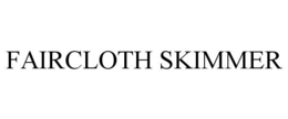 FAIRCLOTH SKIMMER trademark