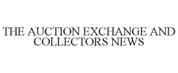 THE AUCTION EXCHANGE AND COLLECTORS NEWS trademark
