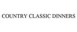 COUNTRY CLASSIC DINNERS trademark