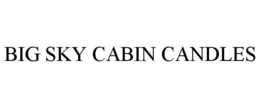 BIG SKY CABIN CANDLES trademark