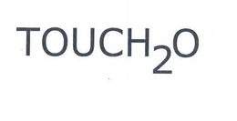 TOUCH2O trademark