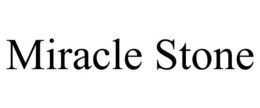 MIRACLE STONE trademark