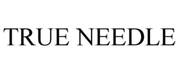 TRUE NEEDLE trademark