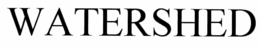 WATERSHED trademark