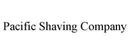PACIFIC SHAVING COMPANY trademark