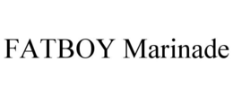 FATBOY MARINADE trademark