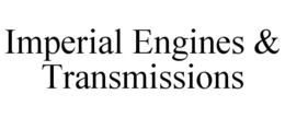 IMPERIAL ENGINES & TRANSMISSIONS trademark
