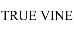 TRUE VINE trademark