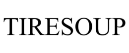 TIRESOUP trademark