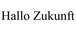 HALLO ZUKUNFT trademark