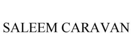 SALEEM CARAVAN trademark