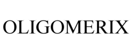 OLIGOMERIX trademark