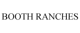 BOOTH RANCHES trademark