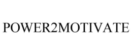 POWER2MOTIVATE trademark